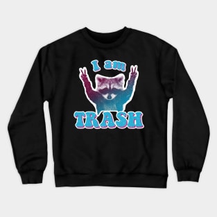 I am Trash panda Crewneck Sweatshirt